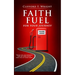 Faith Fuel for Your Journey
