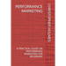 Performance Marketing: A Practical Guide on Performance Marketing for Beginners