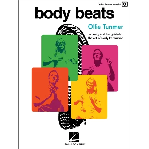 Body Beats: An Easy and Fun Guide to the Art of Body Percussion with Video Access Included