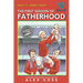 Dad FC Debut Dads: The First Season of Fatherhood: A Parenting Book for Dads