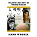 Unknown Secrets of World War II