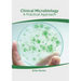 Clinical Microbiology: A Practical Approach