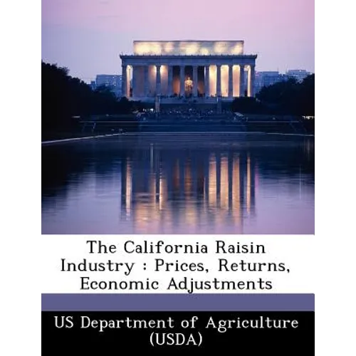 The California Raisin Industry: Prices, Returns, Economic Adjustments