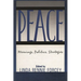 Peace: Meanings, Politics, Strategies