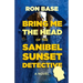 Bring Me the Head of the Sanibel Sunset Detective