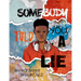 Somebody Told You a Lie: A Poetic Story for Young Men