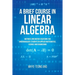 A Brief Course in Linear Algebra: Matrices and Matrix Equations for Undergraduate Students in Applied Mathematics, Science and Engineering