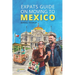 Expats Guide on Moving to Mexico