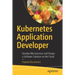 Kubernetes Application Developer: Develop Microservices and Design a Software Solution on the Cloud