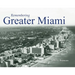 Remembering Greater Miami