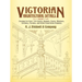 Victorian Architectural Details: Designs for Over 700 Stairs, Mantels, Doors, Windows, Cornices, Porches, and Other Decorative Elements