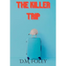 The Killer Trip