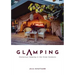 Glamping: Glamorous Camping in the Great Outdoors