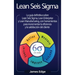 Lean Seis Sigma: La guía definitiva sobre Lean Seis Sigma, Lean Enterprise y Lean Manufacturing, con herramientas para incrementar la eficiencia y la