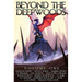 Beyond the Deepwoods: Volume One