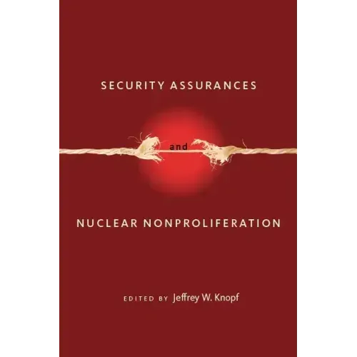 Security Assurances and Nuclear Nonproliferation