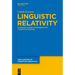 Linguistic Relativity: Evidence Across Languages and Cognitive Domains
