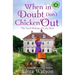 When in Doubt Don't Chicken Out