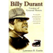 Billy Durant: Creator of General Motors