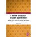 A Nation Divided by History and Memory: Hungary in the Twentieth Century and Beyond