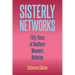 Sisterly Networks: Fifty Years of Southern Women's Histories