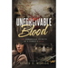 Unforgivable Blood: The Forgotten Secrets of A Family's Ruin