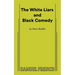 The White Liars and Black Comedy