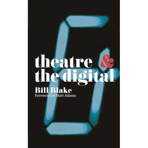 Theatre and the Digital