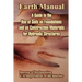 Earth Manual: A Guide to the Use of Soils as Foundations and as Construction Materials for Hydraulic Structures