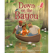 Down on the Bayou