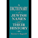 Dictionary of Jewish Names and Their History