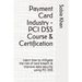 Payment Card Industry - PCI DSS Course & Certification: Learn how to mitigate the risk of card breach & improve data security using PCI DSS