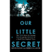 Our Little Secret: The True Story of a Teenage Killer and the Silence of a Small New England Town