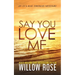Say You Love Me