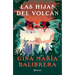 Las Hijas del Volcán ( Novela) / The Volcano Daughters (a Novel)