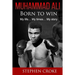 Muhammad Ali. Born to win. My life, my times, my story.