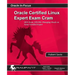 Oracle Certified Linux Expert Exam Cram: OCE Exam: 1Z0-046: Managing Oracle on Linux Certified Expert