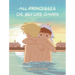 All Princesses Die Before Dawn: A Graphic Novel