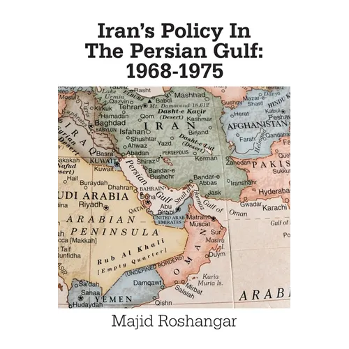 Iran's Policy in the Persian Gulf: 1968-1975