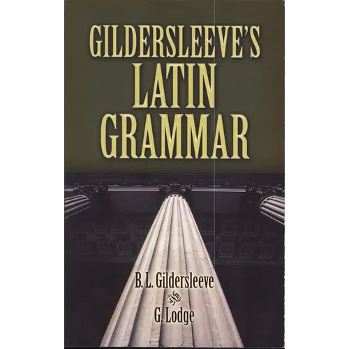 Gildersleeve's Latin Grammar