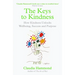 The Keys to Kindness: How Kindness Unlocks Wellbeing, Success and Purpose