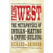 Facing West: The Metaphysics of Indian-Hating and Empire-Building