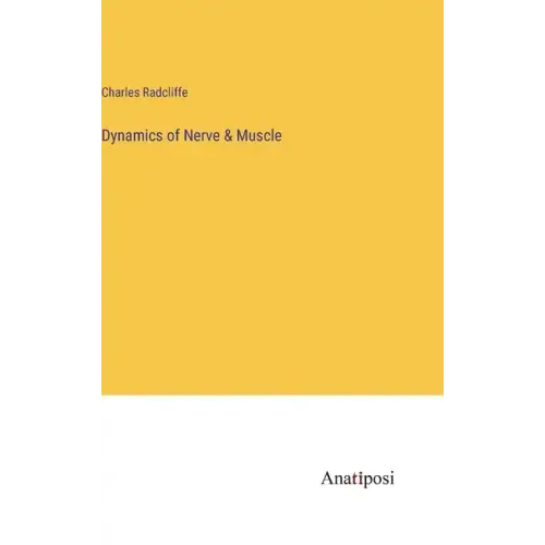 Dynamics of Nerve & Muscle
