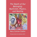 The Depth of Our Belonging: Mysticism, Physics and Healing