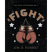 Fight: Like Your Life Depends On It
