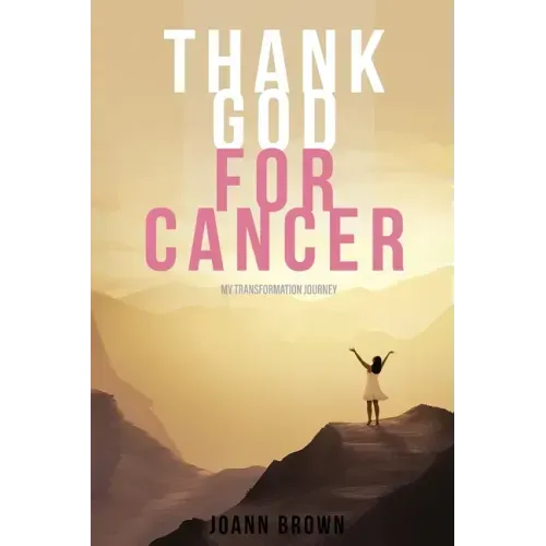 Thank God For Cancer
