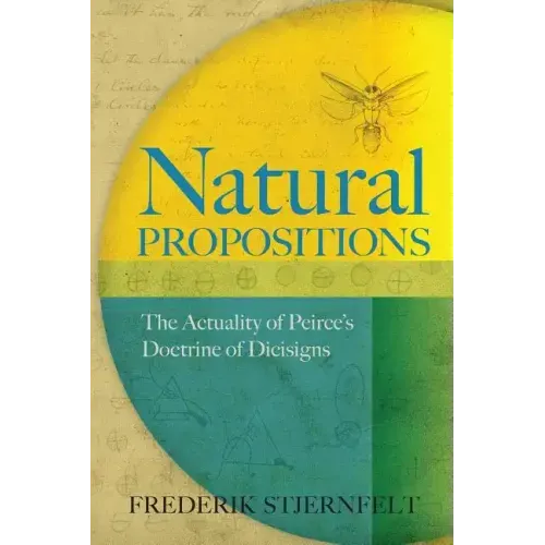 Natural Propositions: The Actuality of Peirce's Doctrine of Dicisigns
