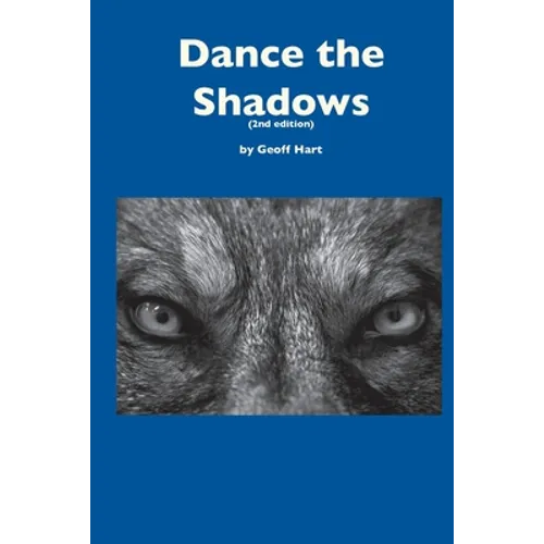 Dance the Shadows (2nd ed.)