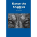 Dance the Shadows (2nd ed.)