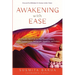 Awakening with Ease: A Simple Direct Path for Wise Women Leaders, Mindful Entrepreneurs, Immigrants, Minorities and Seekers